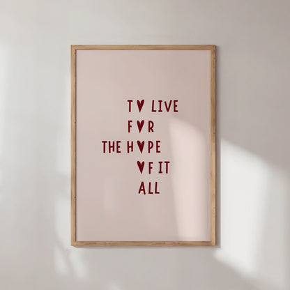 To Live For The Hope Of It All Poster, To live for the hope, Taylor gift, gift for her, eras tour Print, swifti Gift, printable art, girly