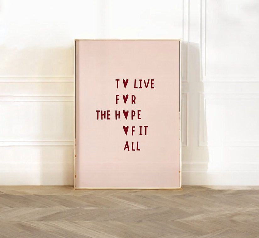 To Live For The Hope Of It All Poster, To live for the hope, Taylor gift, gift for her, eras tour Print, swifti Gift, printable art, girly